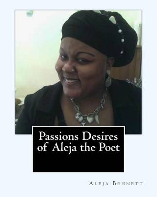 Book cover for Passions Desires Of Aleja The Poet