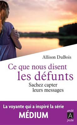 Book cover for Ce Que Nous Disent Les Defunts