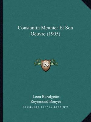 Book cover for Constantin Meunier Et Son Oeuvre (1905)