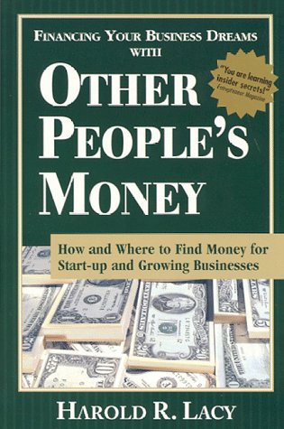 Cover of Financing Your Business Dreams with Other People's Money