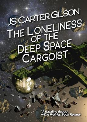 Book cover for The Loneliness of the Deep Space Cargoist