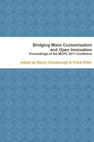 Cover of Bridging Mass Customization & Open Innovation