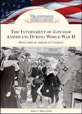 Book cover for The Internment of Japanese Americans During World War II