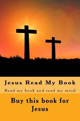 Book cover for Jesus Read My Book