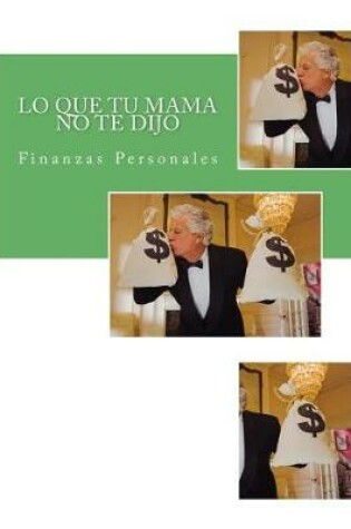 Cover of Lo Que Tu Mana No Te Dijo