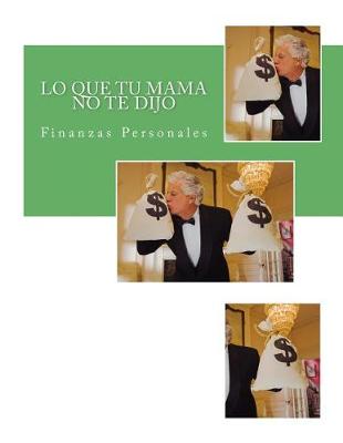 Book cover for Lo Que Tu Mana No Te Dijo