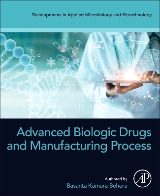 Cover of Advanced Biologic Drugs and Manufacturing Process