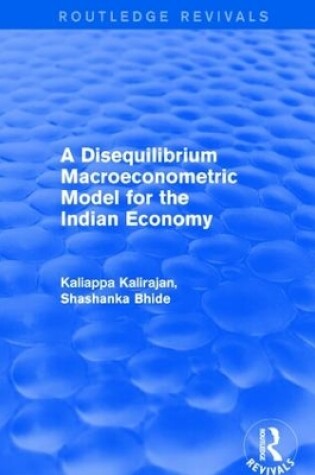 Cover of A Disequilibrium Macroeconometric Model for the Indian Economy