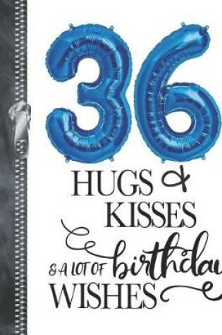 Cover of 36 Hugs & Kisses & A Lot Of Birthday Wishes