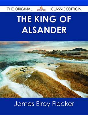 Book cover for The King of Alsander - The Original Classic Edition