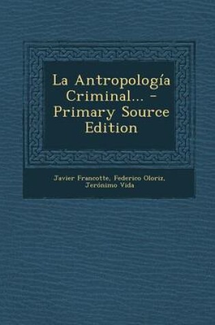 Cover of La Antropologia Criminal... - Primary Source Edition