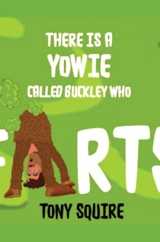 Cover of There is a Yowie Called Buckley Who FARTS