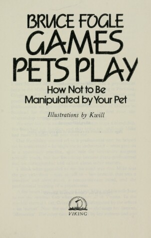 Book cover for Games Pets Play, or, How Not to be Manipulated by Your Pet