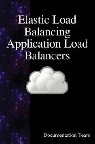 Cover of Elastic Load Balancing Application Load Balancers