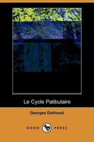 Cover of Le Cycle Patibulaire (Dodo Press)