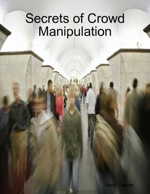 Book cover for Secrets of Crowd Manipulation