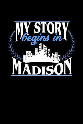 Book cover for My Story Begins in Madison