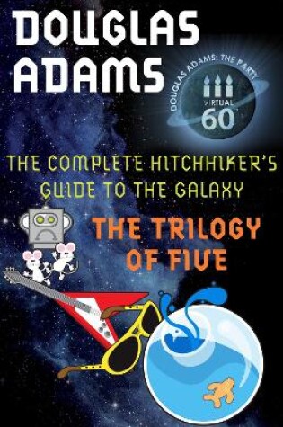 Cover of The Hitchhiker's Guide to the Galaxy: The Complete Trilogy of Five