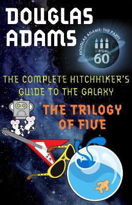 Book cover for The Hitchhiker's Guide to the Galaxy: The Complete Trilogy of Five