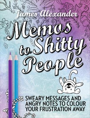 Book cover for Memos to Shitty People: A Delightful & Vulgar Adult Coloring Book