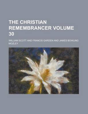 Book cover for The Christian Remembrancer Volume 30
