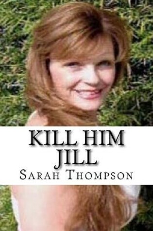 Cover of Kill Him Jill