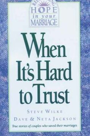 Cover of When it's Hard to Trust