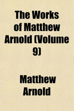 Cover of The Works of Matthew Arnold (Volume 9)