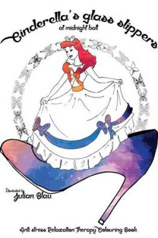 Cover of Cinderella's Glass Slippers at the Midnight Ball