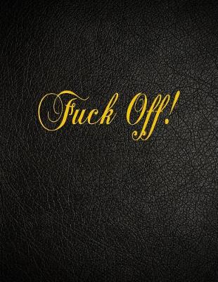 Book cover for Fuck Off!