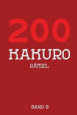 Book cover for 200 Kakuro Rätsel Band 5