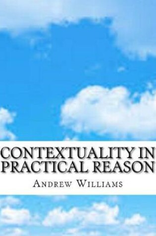 Cover of Contextuality in Practical Reason