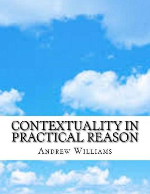 Book cover for Contextuality in Practical Reason