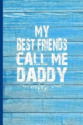 Book cover for My Best Friends Call Me Daddy