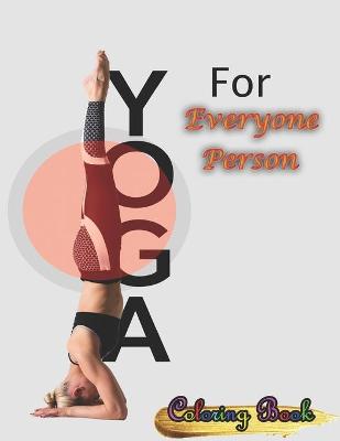 Book cover for Yoga for Everyone person Coloring Book