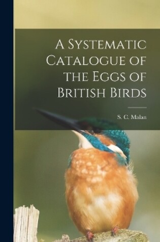 Cover of A Systematic Catalogue of the Eggs of British Birds