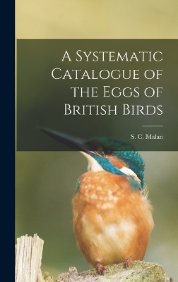 Book cover for A Systematic Catalogue of the Eggs of British Birds