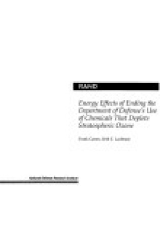 Cover of Energy Effects of Ending the Department of Defense's Use of Chemicals That Deplete Stratospheric Ozone