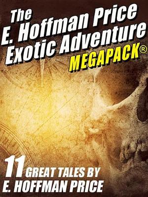 Book cover for E. Hoffmann Price's Exotic Adventures Megapack(r)