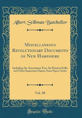 Book cover for Miscellaneous Revolutionary Documents of New Hampshire, Vol. 30