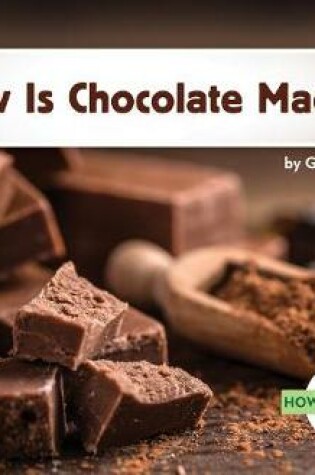 Cover of How Is Chocolate Made?