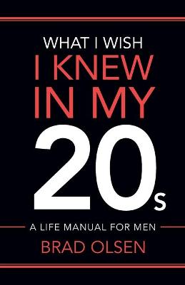 Book cover for What I Wish I Knew In My 20s