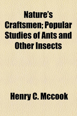Book cover for Nature's Craftsmen; Popular Studies of Ants and Other Insects