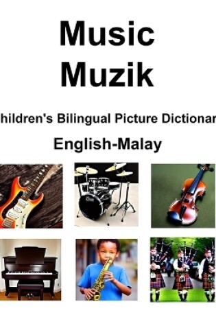 Cover of English-Malay Music / Muzik Children's Bilingual Picture Dictionary