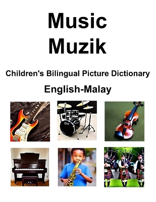 Book cover for English-Malay Music / Muzik Children's Bilingual Picture Dictionary