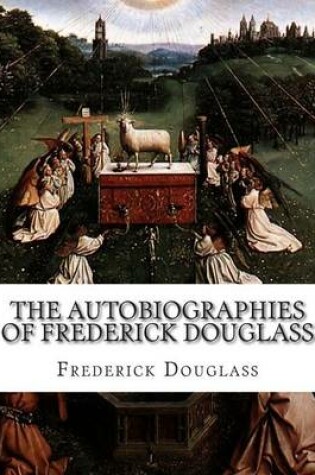 Cover of The Autobiographies of Frederick Douglass