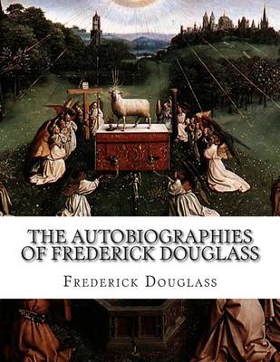 Book cover for The Autobiographies of Frederick Douglass
