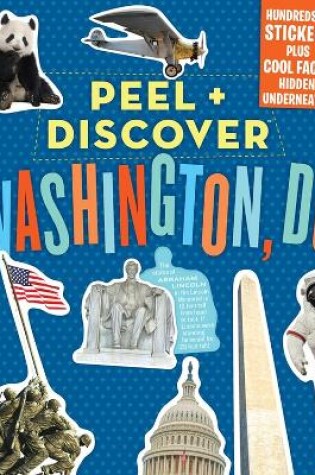 Cover of Peel + Discover: Washington, DC