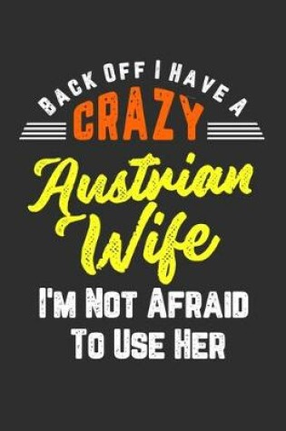 Cover of Back Off I Have A Crazy Austrian Wife I'm Not Afraid To Use Her