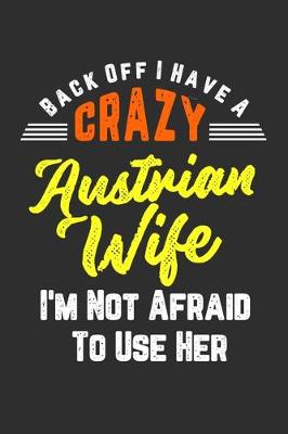 Book cover for Back Off I Have A Crazy Austrian Wife I'm Not Afraid To Use Her